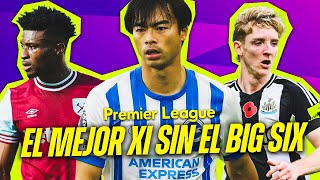 EL MEJOR XI DE LA PREMIER SIN EL BIG SIX [upl. by Arnoldo678]