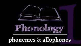 Intro to Phonology Phonemes amp Allophones lesson 1 of 4 [upl. by Artened]