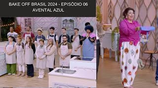 Bake off Brasil 2024 Avental Azul  Episódio 06 21092024 [upl. by Imij]