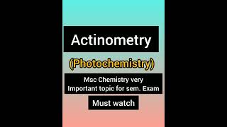 Actinometry photochemistry important topic for Msc Chemistry student semester exam100 full mark [upl. by Rufford]