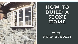 A Better Way to Build a Stone Home Handmade House TV 158 [upl. by Monroy787]