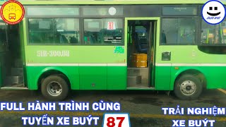 🔥🍀🚌TRẢI NGHIỆM FULL HÀNH TRÌNH TUYẾN XE BUÝT SỐ 87  BÃI XE BUÝT AN NHƠN TÂY  BX CỦ CHI🚌🔥🍀 [upl. by Kathlene]