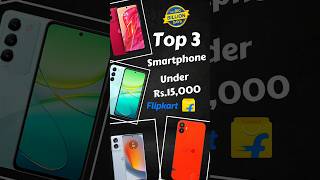 Top 3 Smartphones Under ₹15000 Flipkart Big Billion Days shorts mobile review [upl. by Mixam806]