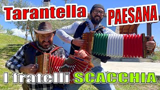 TARANTELLA PAESANA i fratelli SCACCHIA campioni del mondo di organetto [upl. by Refennej]