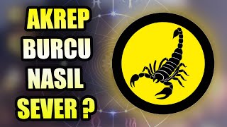 AKREP BURCU NASIL SEVER  BURÇLARIN SEVME ÖZELLİKLERİ [upl. by Nuoras256]