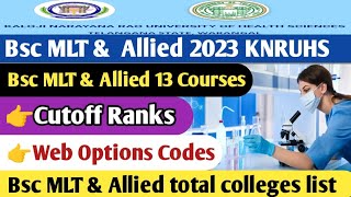 Knruhs 2023 Bsc MLT amp BSc ALLIED HEALTH SCIENCES 13 Courses cutoff ranks web options codes [upl. by Adnilak]