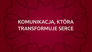 Filar drugi  Trzy filary komunikacji która transformuje serce [upl. by Nalaf]