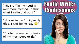 Fanfiction Writer Confessions 🤫 [upl. by Dorn]