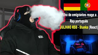 JULINHO KSD  Stunka ReactI Filho de Emigrantes reage pela primeira vez a Rap português52 [upl. by Eugen]