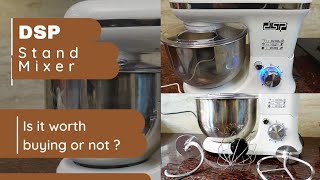 Honest unbiased review of Stand mixer  The best stand mixer  Affordable stand mixer  DSP mixer [upl. by Snoddy225]