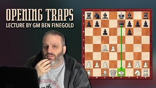 Opening Traps with GM Ben Finegold [upl. by Hudnut]