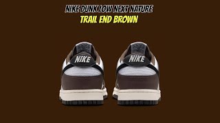 NIKE DUNK LOW NEXT NATURE Trail End Brown [upl. by Harsho97]