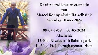 De uitvaartdienst en crematie van Marcel Ronny Alwin Hasselbaink Zaterdag 18 mei 2024 [upl. by Nicolais]