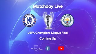 Matchday Live Chelsea v Manchester City  PostMatch  Champions League Final Matchday [upl. by Gardas]