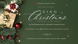 KMC Bangalore  08 DEC 2024  Sing Christmas  Choral Recital  ONLINE  0600PM Live [upl. by Seditsira]