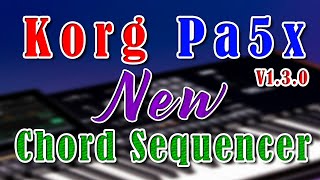 Korg Pa5x New Chord Sequencer [upl. by Efinnej602]