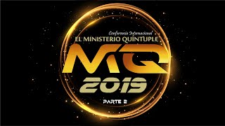 Conferencias El Ministerio Quíntuple 2019  Parte 2 [upl. by Kalli490]