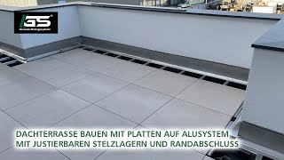 Dachterrasse mit Platten und justierbaren Stelzlagern auf Alusystem und Randabschluss bauen [upl. by Dann]