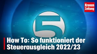 How To So funktioniert der Steuerausgleich 202223  kronetv 5 MINUTEN [upl. by Solegna]