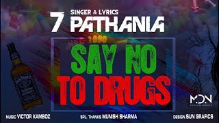 Say No To Drugs Official Video  7 Pathania  👍 2019  VS Records [upl. by Erda]