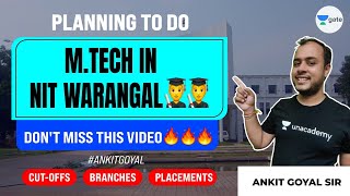 Planning to do M Tech in NIT Warangal  Watch this video  MTech Guidance  AnkitGoyal [upl. by Richma]