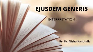 EJUSDEM GENERIS  INTERPRETATION  HINDI LAW LECTURE SERIES  Dr Nisha Kanthalia [upl. by Virgel]