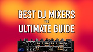 Best DJ Mixers in 2024 The Ultimate Guide [upl. by Nirahs]