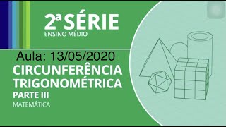 CMSP  2º Ano EM – Matemática – Aula de 13052020 – Circunferência Trigonométrica Parte III [upl. by Lennahs]