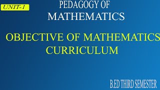 Objectives of mathematics curriculumpedagogy of mathematicsBED third semesterOdiaANU [upl. by Anoyek]