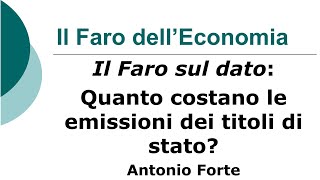 Quanto costano le emissioni dei titoli di stato Il Faro sul dato [upl. by Ggerk]