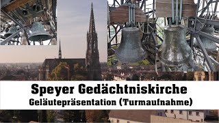 SPEYER D Gedächtniskirche Geläutepräsentation Turmaufnahme [upl. by Armitage]