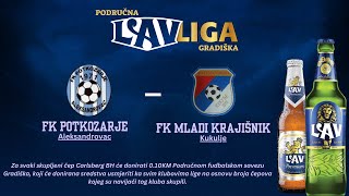 PODRUČNA LAV LIGA GRADIŠKA  12kolo FK quotPotkozarjequot Aleksandrovac  FK quotMladi Krajišnikquot Kukulje [upl. by Zaller]