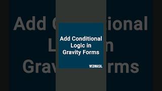 Add Conditional Logic in Gravity Forms [upl. by Vashti]