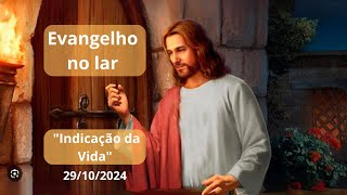 Evangelho no Lar quotIndicação da Vidaquot [upl. by Eduj]