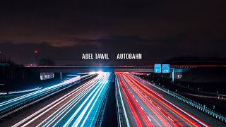 Adel Tawil  Autobahn Official Lyric Video [upl. by Rasaec]