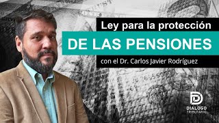 NUEVA LEY PARA LA PROTECCIÓN DE LAS PENSIONES DE SEGURIDAD SOCIAL [upl. by Jahdiel776]