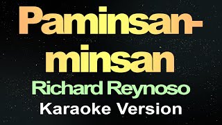 Paminsanminsan  Richard Reynoso Karaoke Version [upl. by Xer]