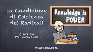 La Condizione di Esistenza dei Radicali [upl. by Aicirtel]