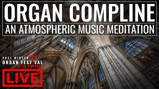 🎵🕯️Organ Compline  Atmospheric with Psalms Hymns amp Organ Music [upl. by Anos862]