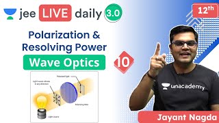 JEE Wave Optics L10  Polarization amp Resolving Power  Unacademy JEE  JEE Physics  Jayant Nagda [upl. by Asiralc956]