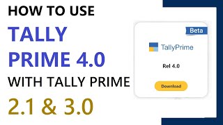 HOW TO USE TALLY PRIME 40 WITH PREVIOUSE VERSION 21 amp 30  HOW TO INSTALL PRIME 40 BETA VERSION [upl. by Notnad746]