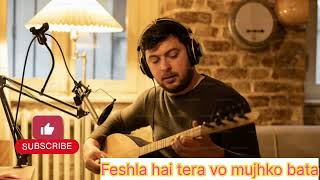 Feshla hai vo tera Mujhko bata song [upl. by Ydnagrub]