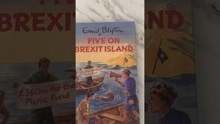 ENID BLYTON Five on BREXIT ISLANDARE WE REAL [upl. by Anerak104]