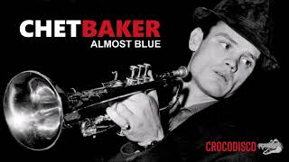 Chet Baker  Almost Blue [upl. by Werdn959]