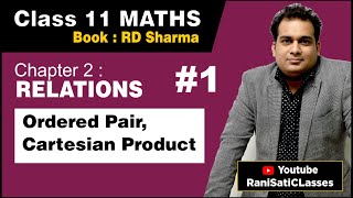 1 Ch 2  Relations  Ordered Pair Cartesian Product amp Example of 21  Class 11 Maths RD Sharma [upl. by Landau]