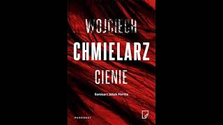 Wojciech Chmielarz  Jakub Mortka tom 5  Cienie1  Audiobooki  Audiobook Pl  Romans [upl. by Markman]