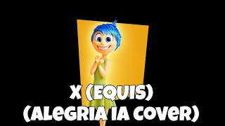 X EQUIS Alegría IA Cover [upl. by Ivatts]