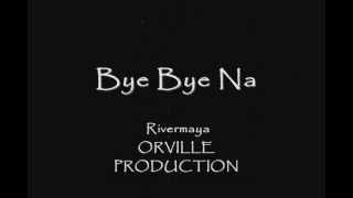 Bye Bye Na  Rivermaya  Lyrics [upl. by Darice653]