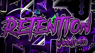 quotRetentionquot 100 EXTREME DEMON by Woogi1411  Geometry Dash [upl. by Seve366]