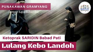 LULANG KEBO LANDOH  Full Serial Syech Jangkung Saridin  Ketoprak Sri Kencono Babad Pati [upl. by Admama]